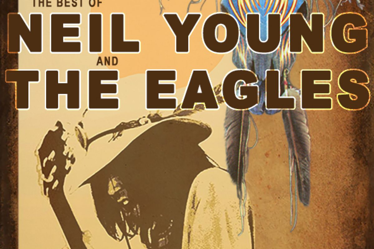 Poster – The Best of Neil Young and The Eagles